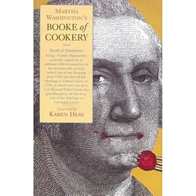 Martha Washington's Booke of Cookery